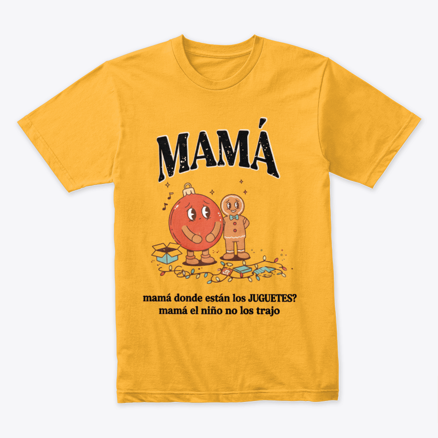 Camiseta Fin De Año Mamá, ¿Dónde están los juguetes?