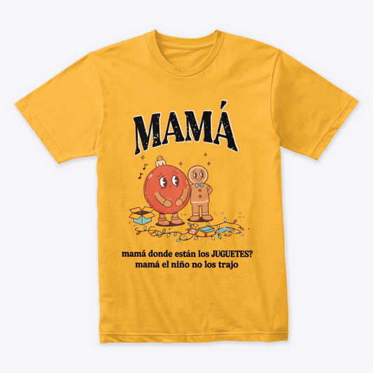 Camiseta Fin De Año Mamá, ¿Dónde están los juguetes?