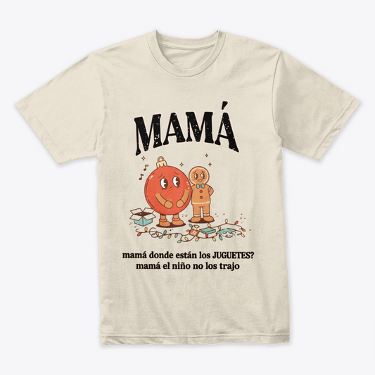 Camiseta Fin De Año Mamá, ¿Dónde están los juguetes?
