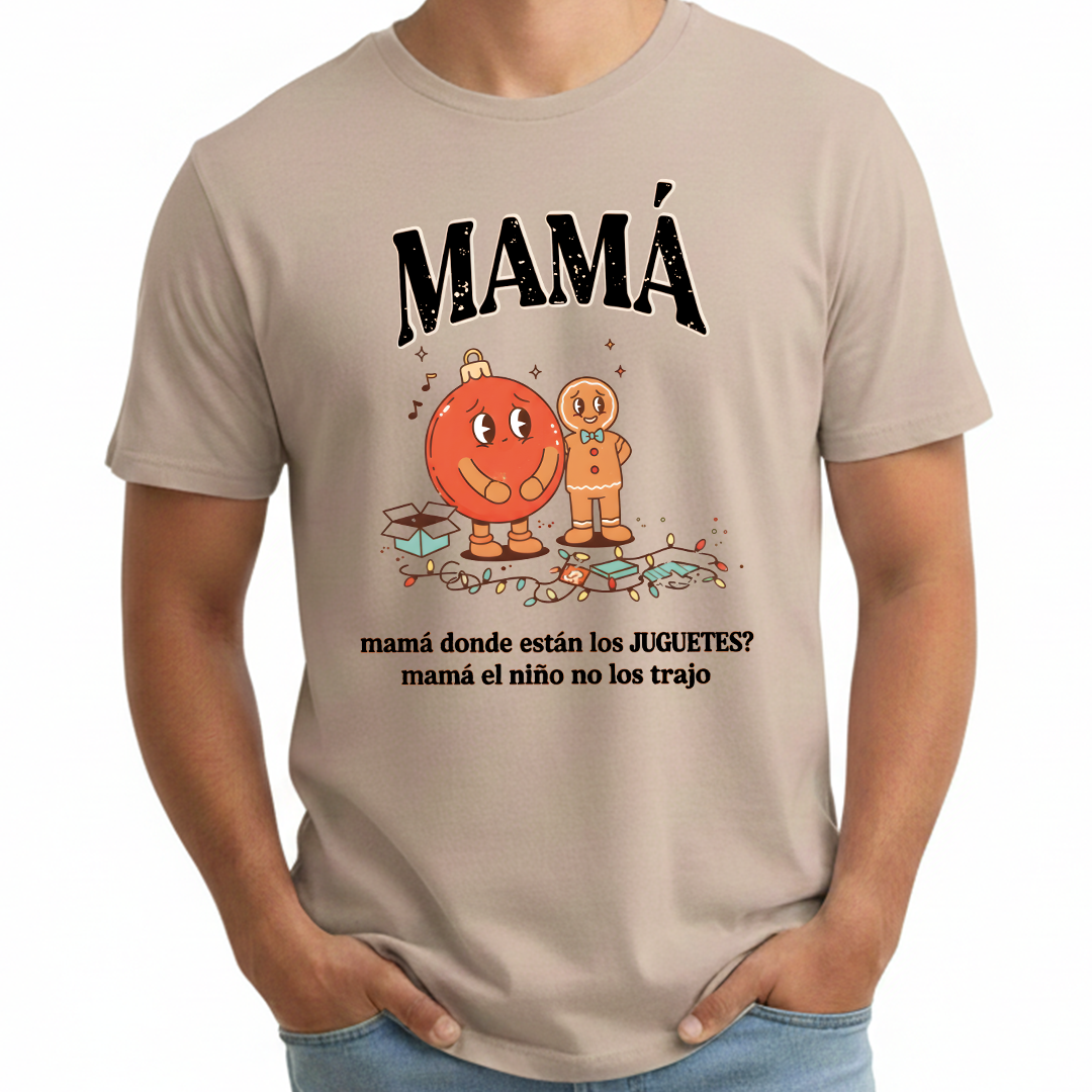 Camiseta Fin De Año Mamá, ¿Dónde están los juguetes?